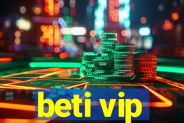 beti vip